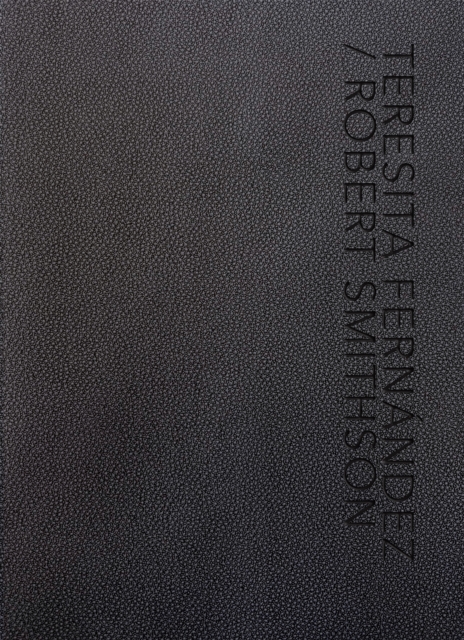 Teresita Fernandez / Robert Smithson