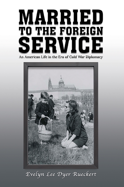 Married to the Foreign Service