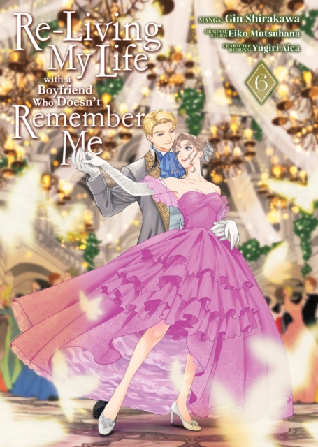 Re-Living My Life with a Boyfriend Who Doesn't Remember Me (Manga) Vol. 6