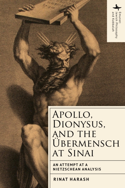 Apollo, Dionysus, and the bermensch at Sinai