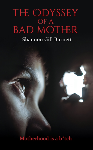 The Odyssey of a Bad Mother
