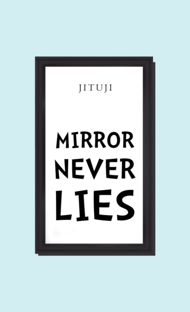 Mirror Never Lies