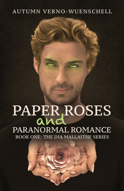Paper Roses and Paranormal Romance