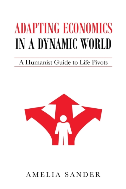 Adapting Economics in a Dynamic World