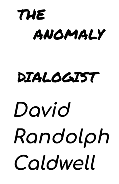 The Anomaly Dialogist