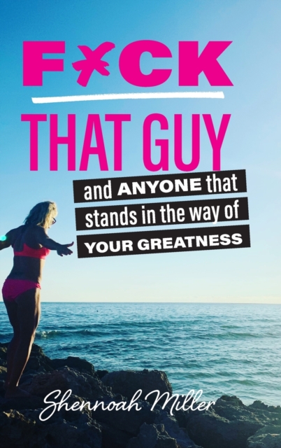 F*ck That Guy