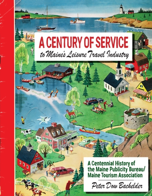 A Century of Service to Maine's Leisure Travel Industry