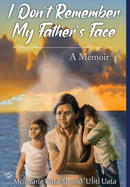 I Don't Remember My Father's Face