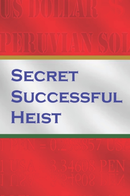 Secret Successful Heists