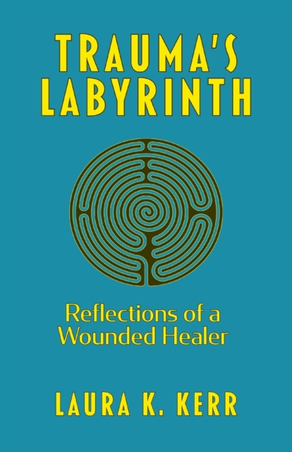 Trauma's Labyrinth