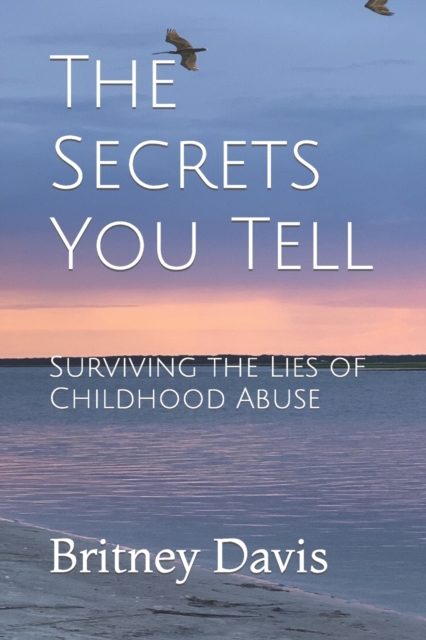 The Secrets You Tell