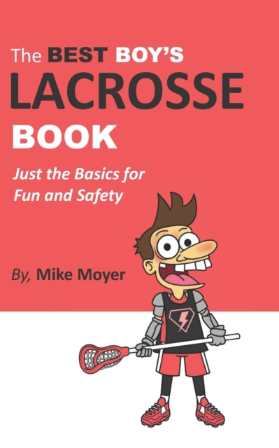 The Best Boy's Lacrosse Book