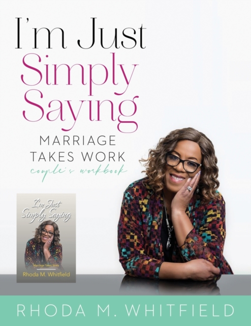 I'm Just Simply Saying Marriage Takes Work Couple's Work Book