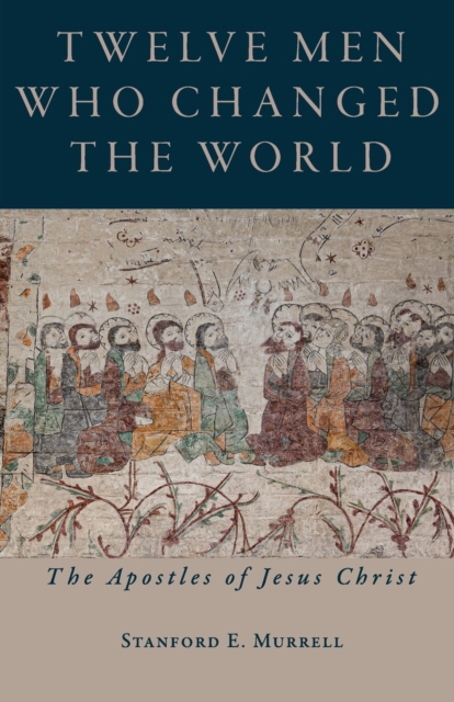 Twelve Men Who Changed the World