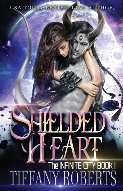 Shielded Heart (The Infinite City #2)