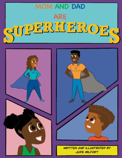 Mom And Dad Are Superheroes
