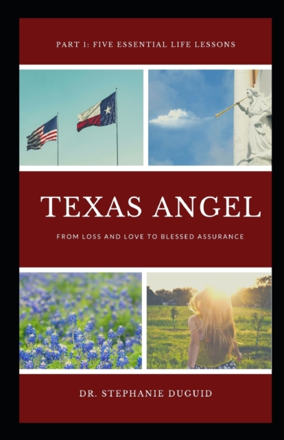 Texas Angel Part 1 Five Essential Life Lessons