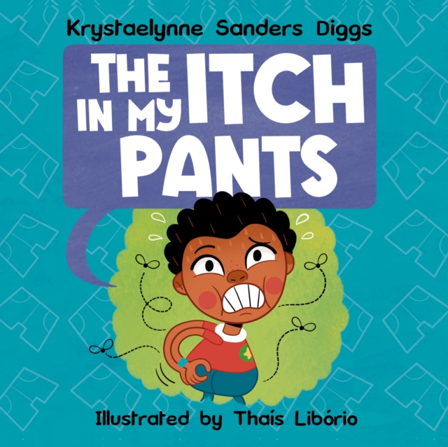 The Itch In My Pants