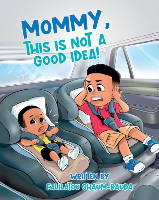Mommy, This Is Not a Good Idea!