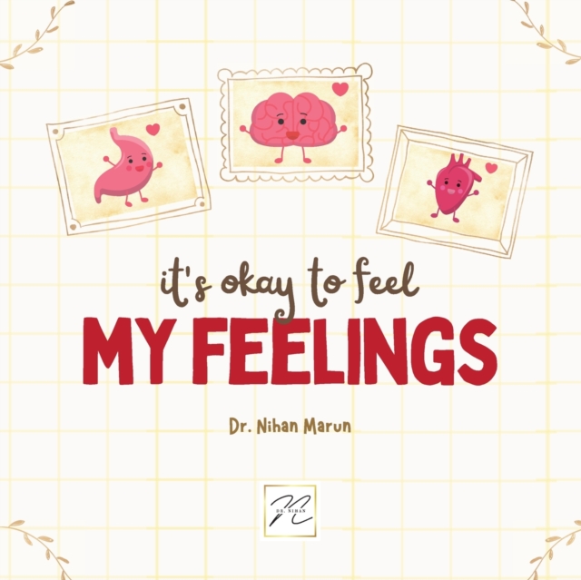 It is Okay to Feel My Feelings