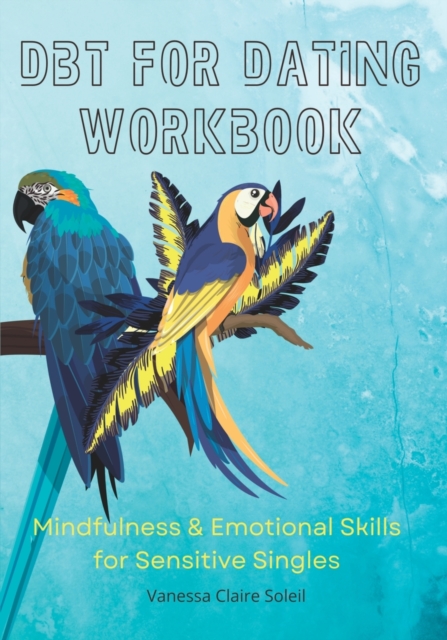 DBT for Dating Workbook