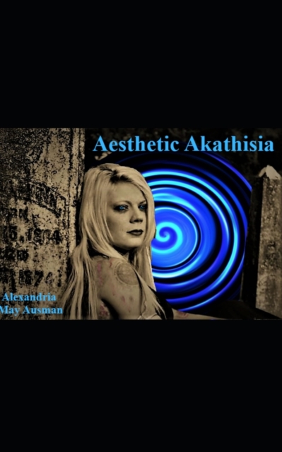 Aesthetic Akathisia