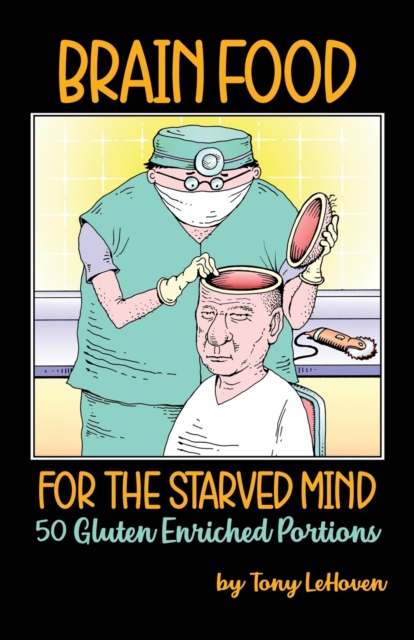 Brain Food for the Starved Mind