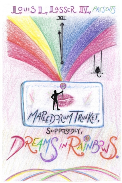 Mapledorum Trinket, Supposedly, Dreams in Rainbows