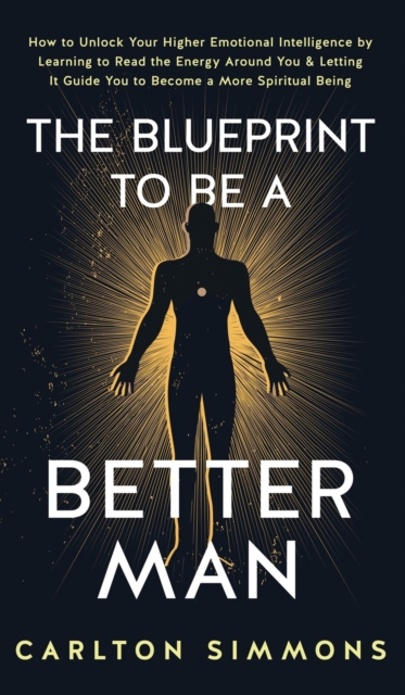The Blueprint to Be a Better Man