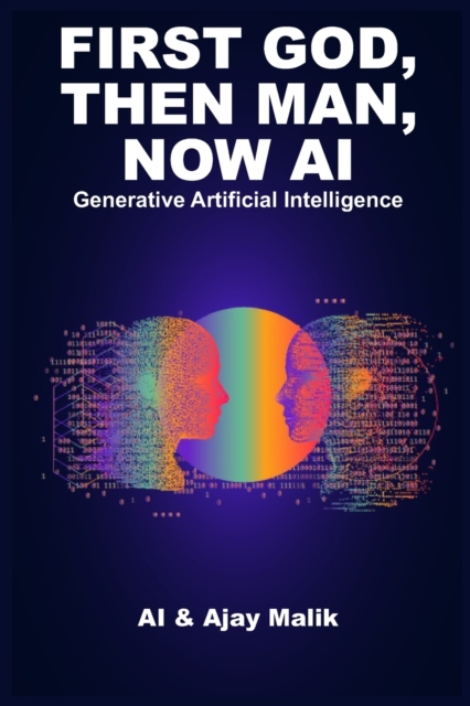 First God, Then Man, Now AI