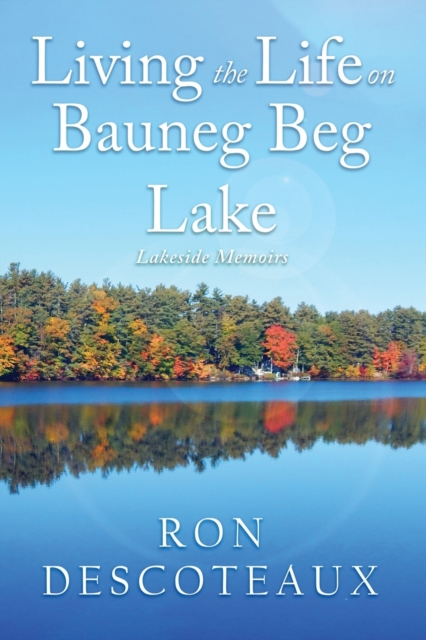 Living the Life on Bauneg Beg Lake