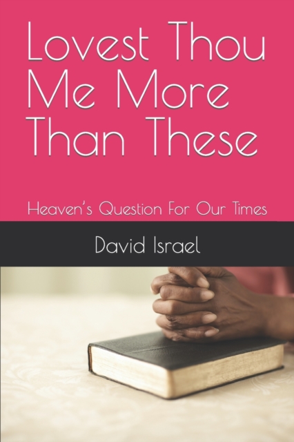 Lovest Thou Me More Than These