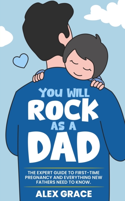 You Will Rock As a Dad!
