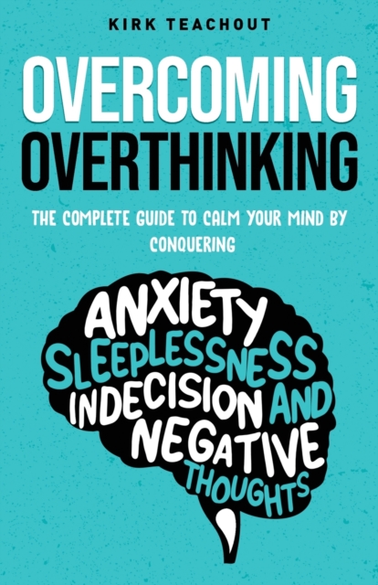Overcoming Overthinking