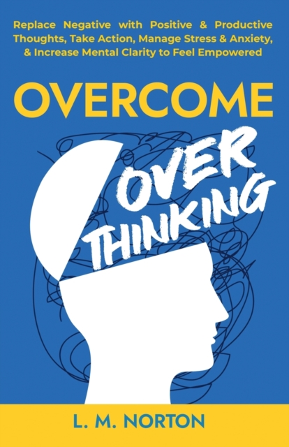 Overcome Overthinking