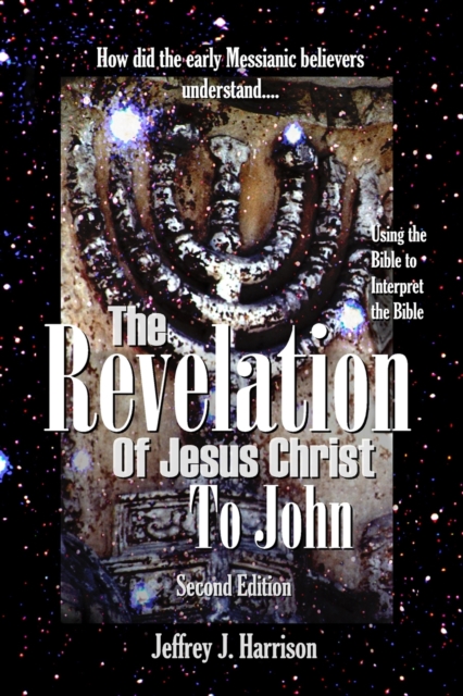 The Revelation of Jesus Christ to John