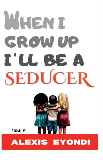 When I Grow Up I'll Be a Seducer