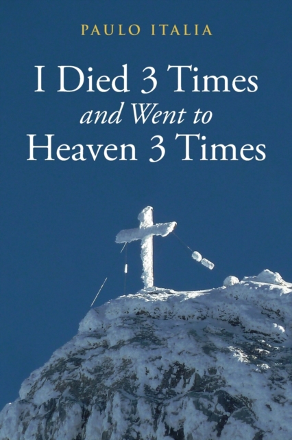 My Dying 3 Times and Going to Heaven 3 Times