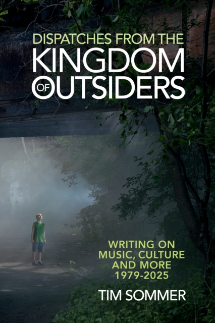 Dispatches From the Kingdom of Outsiders