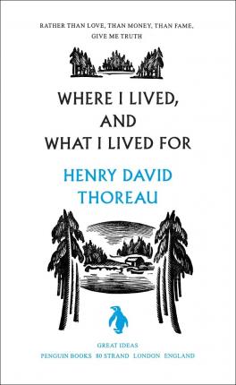 Where I Lived, and What I Lived For Henry Thoreau 9780141023977 book cover