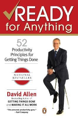 Ready for Anything : 52 Productivity Principles for Getting Things Done David Allen 9780143034544 book cover