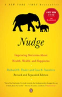 Nudge : Improving Decisions About Health, Wealth, and Happiness Richard H. Thaler, Cass R. Sunstein 9780143115267 book cover
