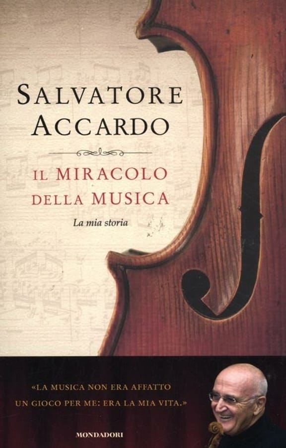 Il miracolo della musica. La mia storia di Salvatore Accardo
