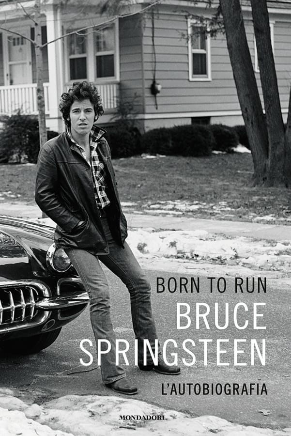 Born to run. L'autobiografia di Bruce Springsteen