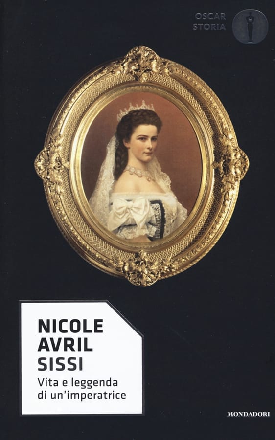 Sissi. Vita e leggenda di un'imperatrice di Nicole Avril