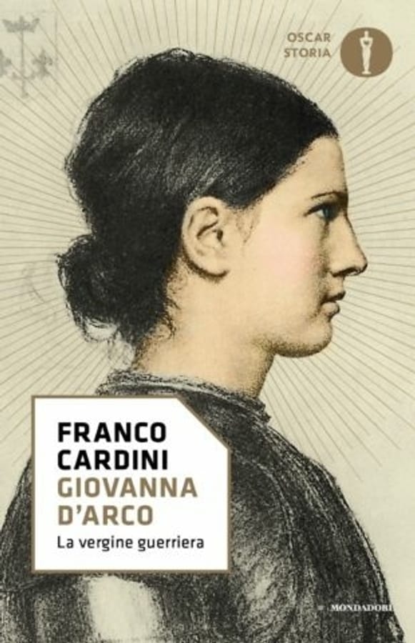 Giovanna d'Arco. La vergine guerriera di Franco Cardini