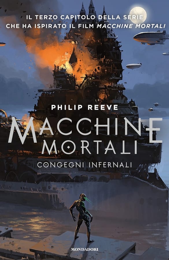 Congegni infernali. Macchine mortali. Vol. 3 di Philip Reeve