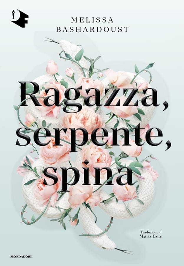 Ragazza, serpente, spina di Melissa Bashardoust