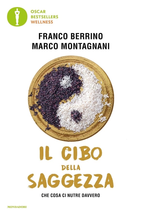 Il cibo della saggezza. Che cosa ci nutre davvero di Franco BerrinoMarco Montagnani