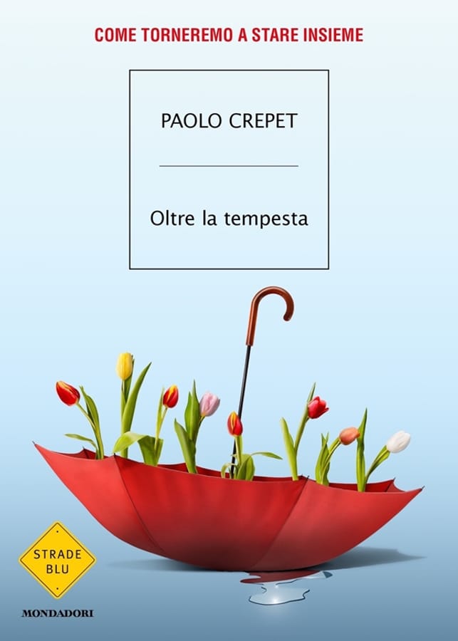 Oltre la tempesta. Come torneremo a stare insieme di Paolo Crepet